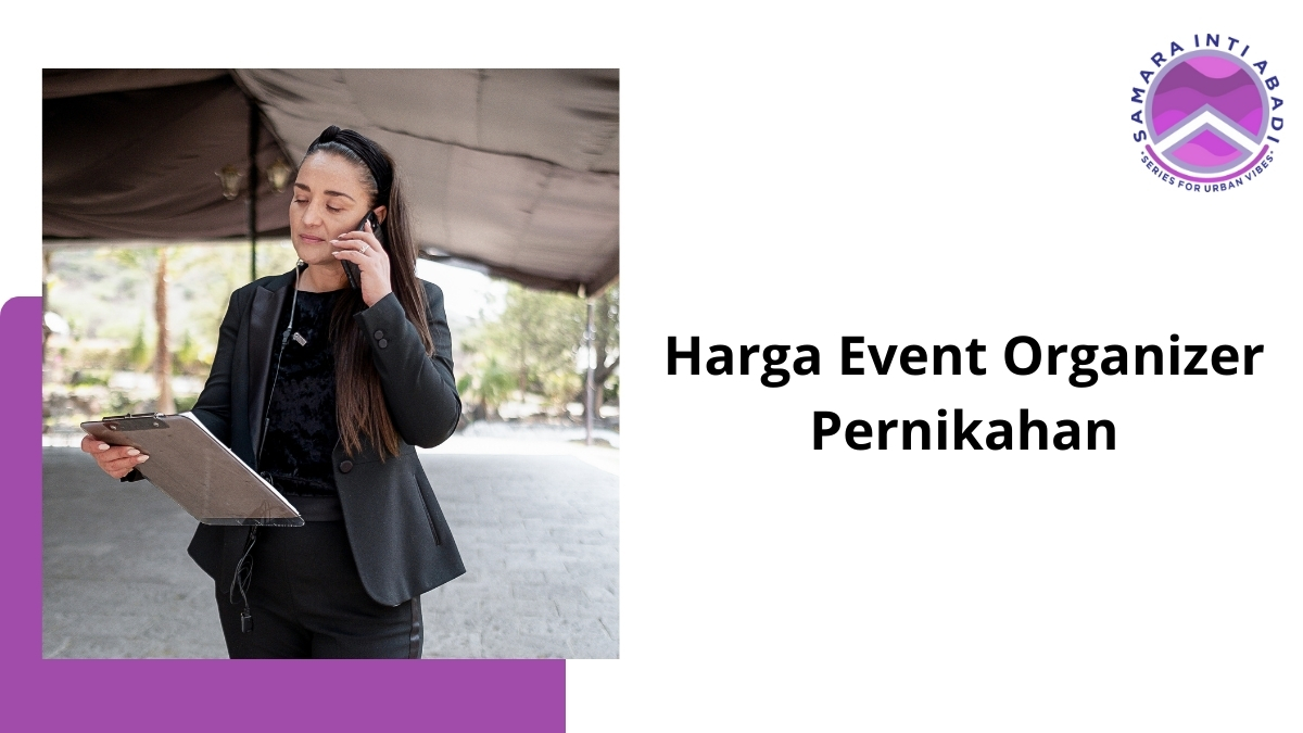 Harga Event Organizer Pernikahan: Panduan Lengkap Sebelum Memilih