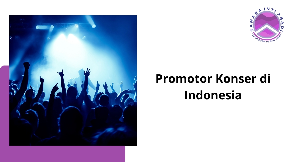 17 Promotor Konser di Indonesia: Artis Fav Kamu di Bawa Siapa?