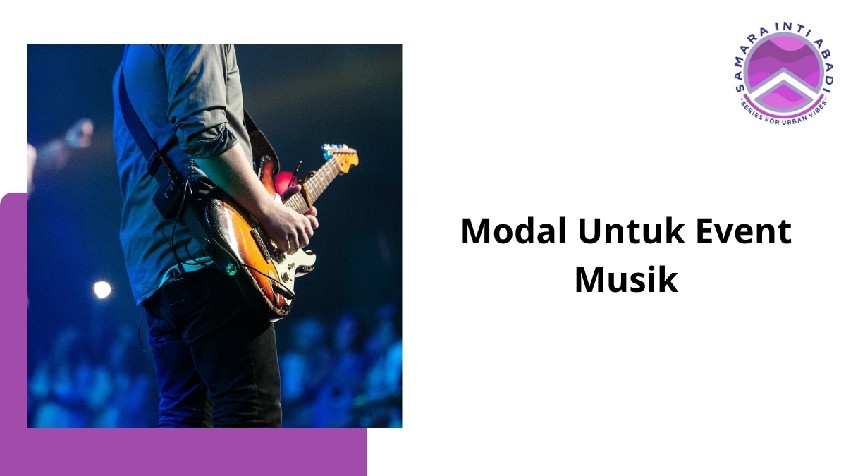 Modal Untuk Event Musik: Puluhan atau Ratusan?