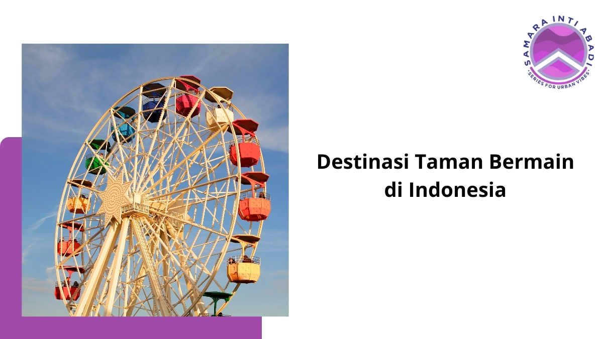 20 Destinasi Taman Bermain Terbaik di Indonesia