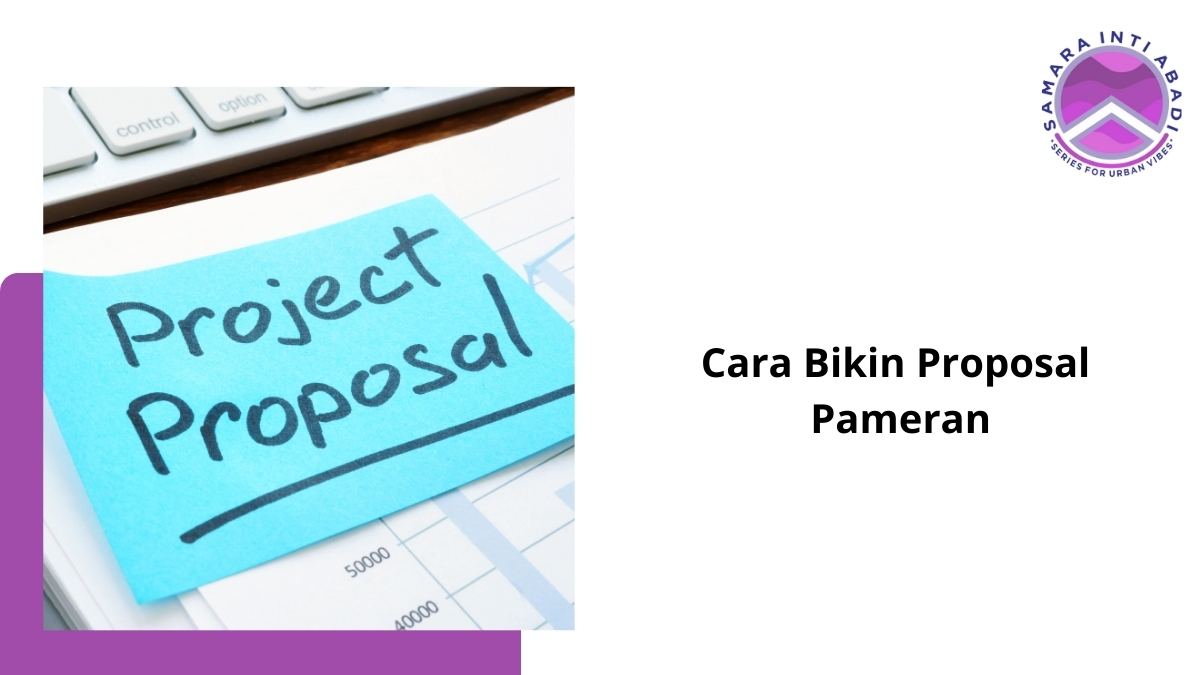Cara Bikin Proposal Pameran yang Lengkap dan Profesional