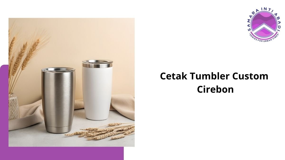 Cetak Tumbler Custom Cirebon Mulai Rp 29.000
